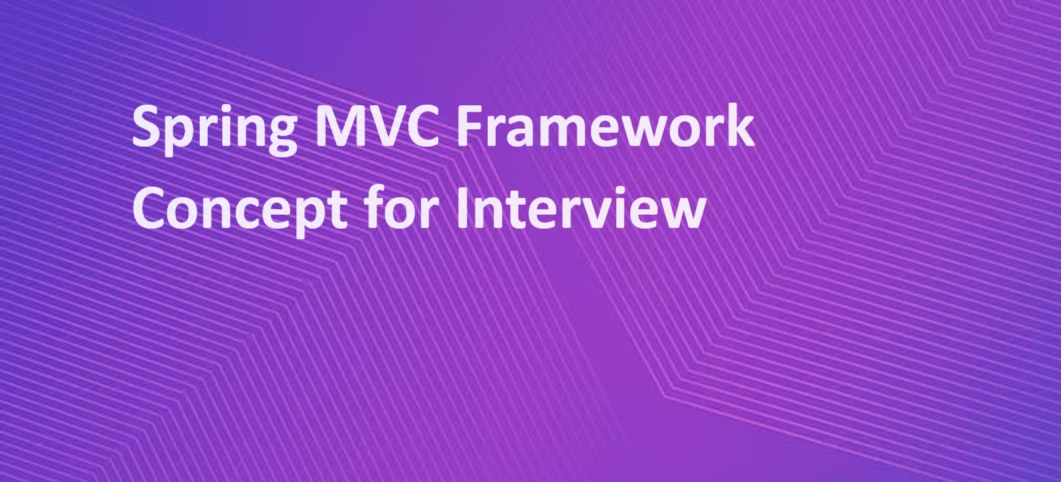 Spring MVC Framework Concept for Interview